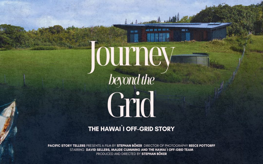 Journey Beyond the Grid: The Hawaii Off-Grid Story
